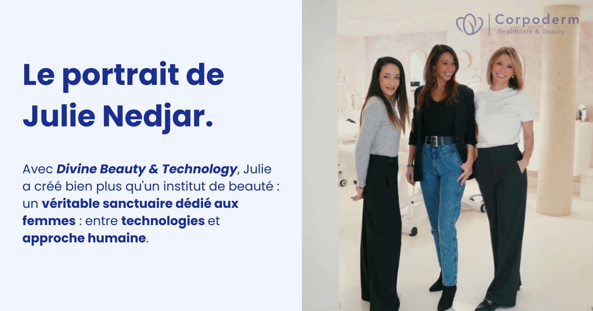 vignette portait de l'esthéticienne Julie Nedjar par Corpoderm